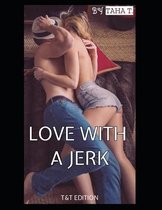 Love with a Jerk