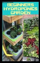 Beginners Hydroponics Garden