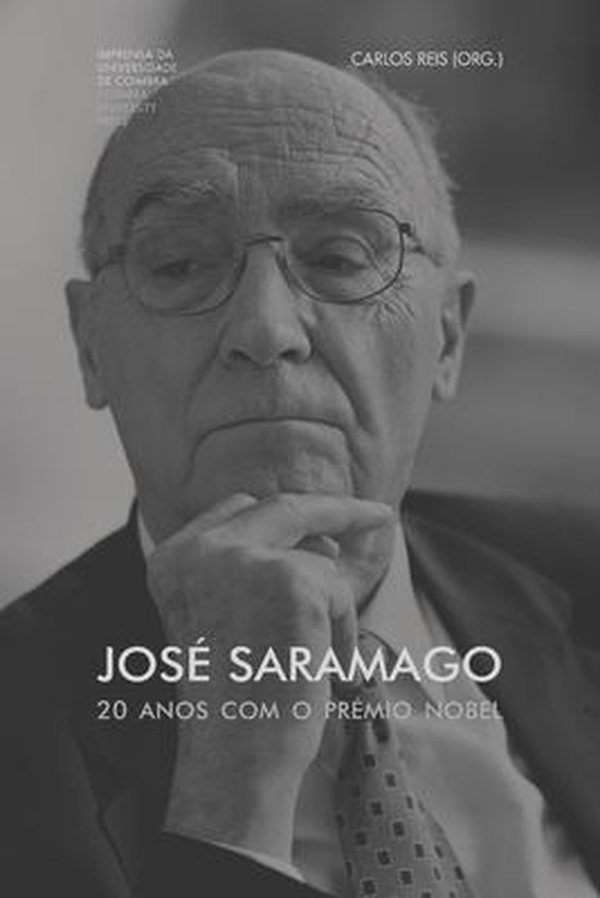 Investigação José Saramago 20 Anos Com O Prémio Nobel Carlos Reis 9789892619736 5346