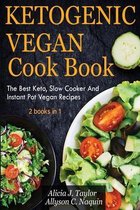 Ketogenic Vegan Cookbook 2 books in 1
