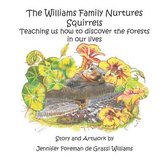 The Williams Family Nurtures Squirrels