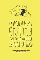 A Mindless Entity Violently Spinning