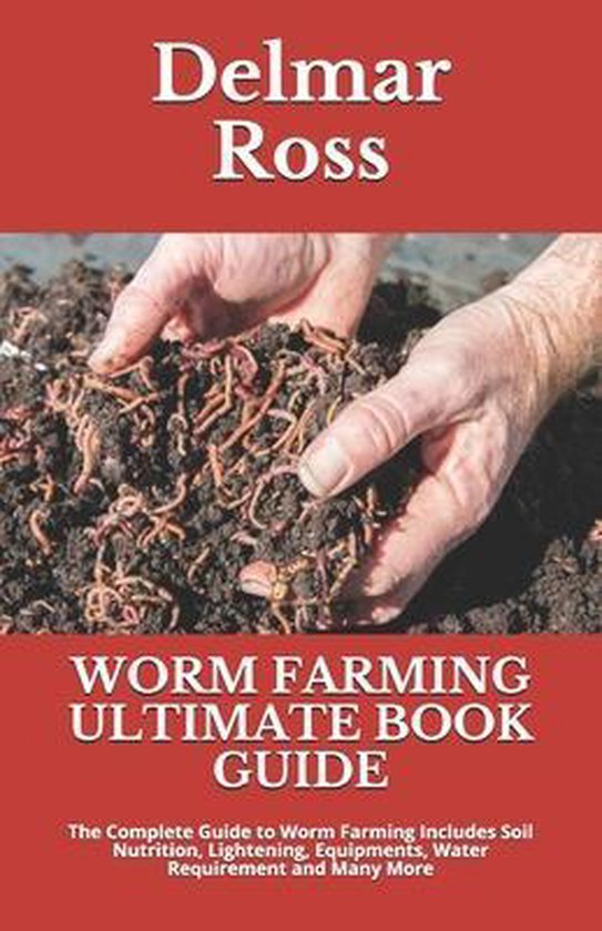 Worm Farming Ultimate Book Guide, Delmar Ross 9798654017444 Boeken