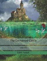 The Enchanted Castle: Large Print