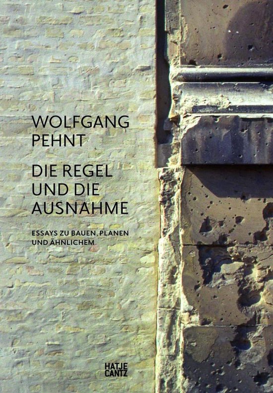 Wolfgang Pehnt. Die Regel und die Ausnahme - cover