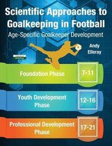 Soccer Coaching- Scientific Approaches to Goalkeeping in Football