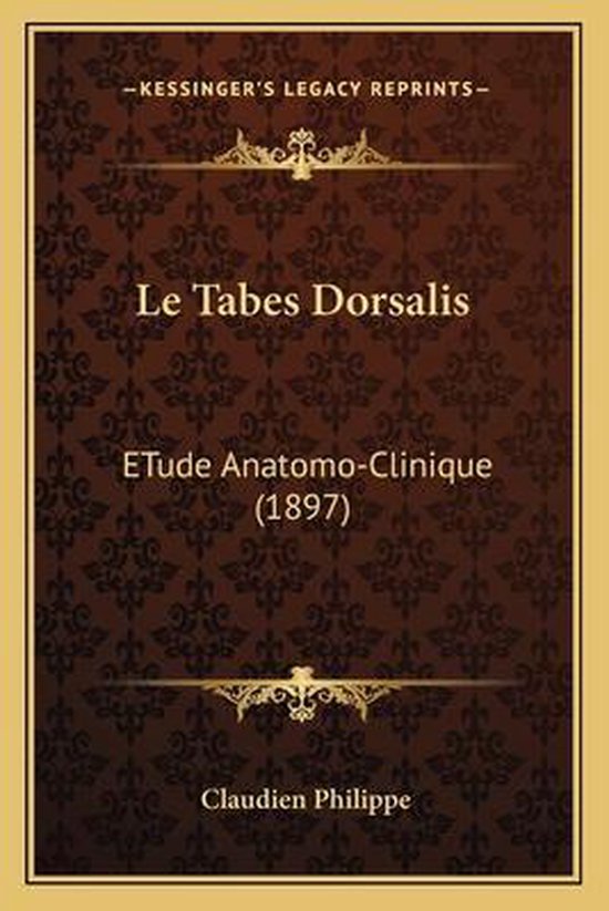 Le Tabes Dorsalis, Claudin Philippe 9781166734015 Boeken