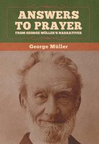 Answers to Prayer, from George Muller's Narratives