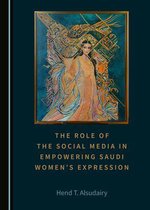 The Role of the Social Media in Empowering Saudi Women's Expression
