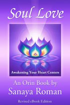 Soul Love: Awakening Your Heart Centers