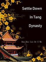 Volume 5 5 - Settle Down In Tang Dynasty