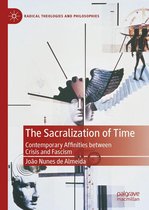 Radical Theologies and Philosophies - The Sacralization of Time