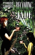 Becoming Jade