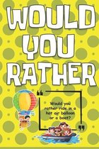 Would You Rather