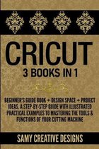Cricut: 3 Books in 1