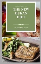 The New Dukan Diet: Delicious Recipes To Lose Weight Naturally, Burn Fat, Build Muscle and General Wellness