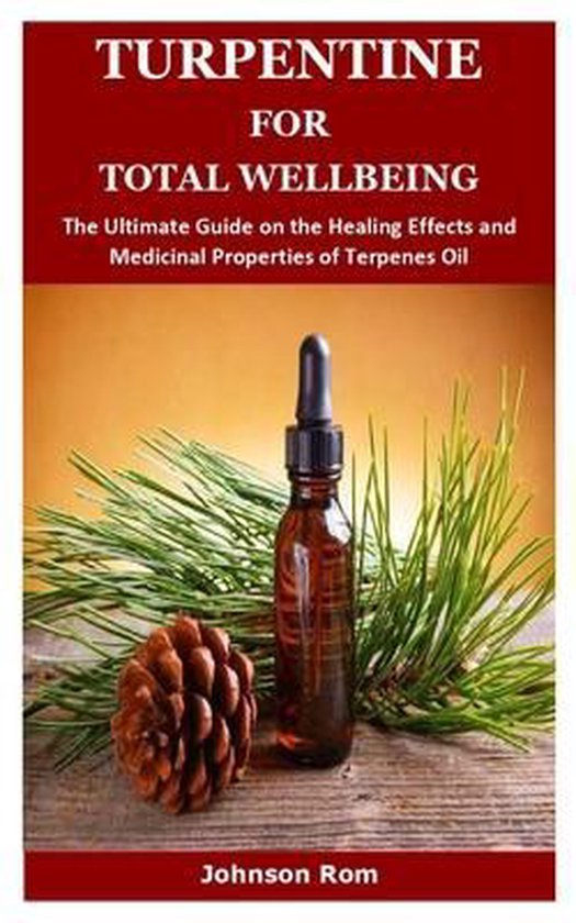 Turpentine for Total Wellbeing, Johnson Rom 9798643224846 Boeken