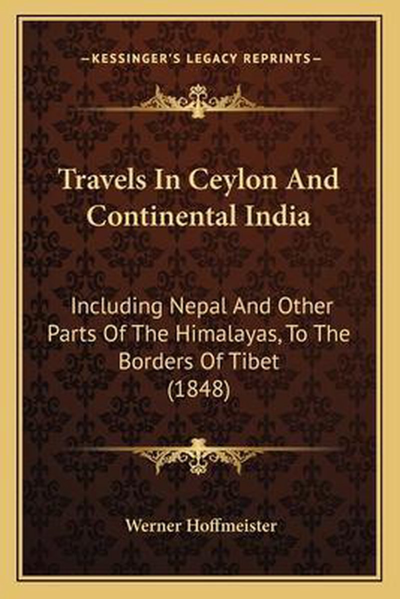 Travels In Ceylon And Continental India van Werner Hoffmeister