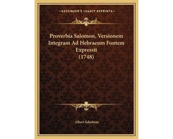Proverbia Salomon, Versionem Integram Ad Hebraeum Fontem Expressit (1748)