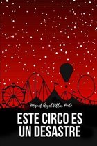 Este circo es un desastre