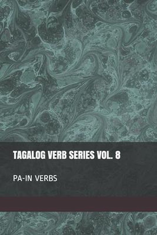 Tagalog Verb Series Vol. 8 PA-IN Verbs - cover