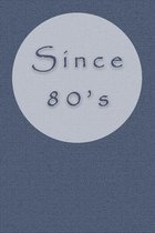 Since 80's