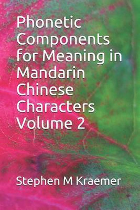 Components for Meaning in Mandarin Chinese Characters Volume 2