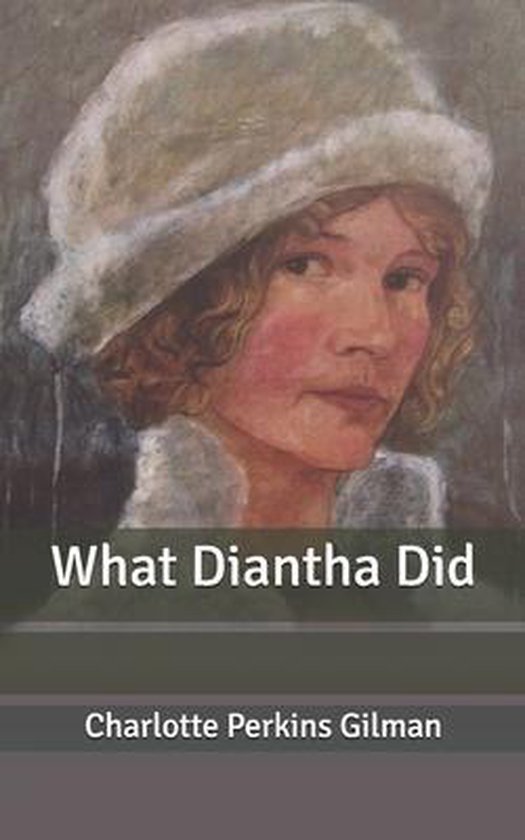 What Diantha Did, Charlotte Perkins Gilman 9798641168579 Boeken
