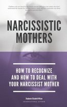 1- Narcissistic Mothers - How To Recognize And How To Deal With Your Narcissist Mother