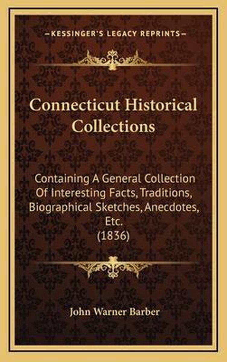 Connecticut Historical Collections van John Warner Barber