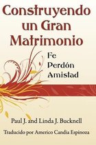 Construyendo un Gran Matrimonio