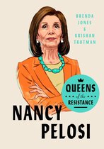Queens of the Resistance - Queens of the Resistance: Nancy Pelosi