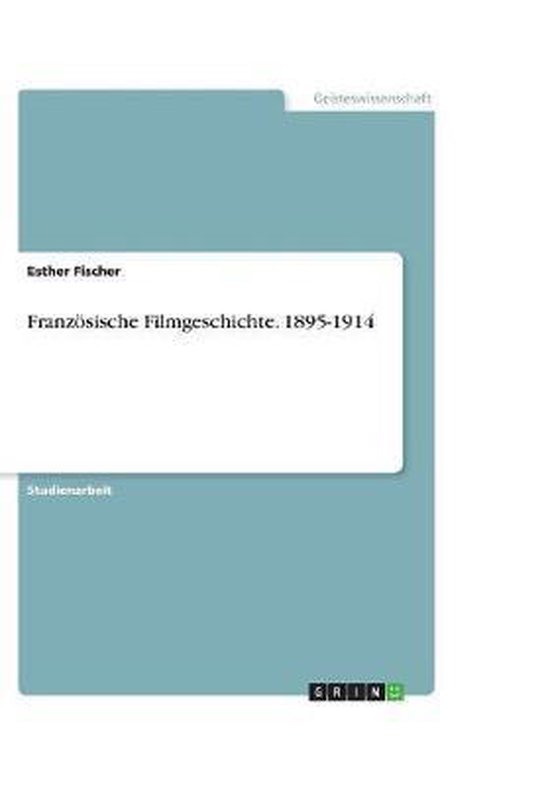 Französische Filmgeschichte. 1895-1914 - cover