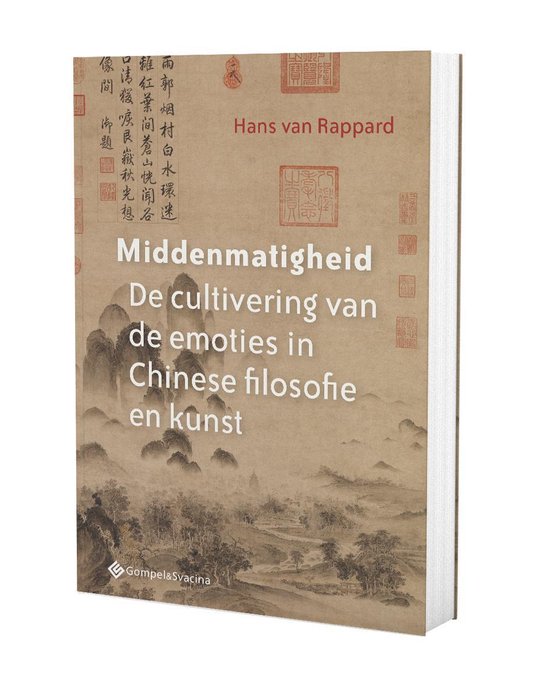 Middenmatigheid. cultivering van emoties in chinese filosofie en kunst - Hans Van Rappard | Stml-tunisie.org