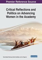 Critical Reflections and Politics on Advancing Women in the Academy