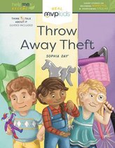 Throw Away Theft: Becoming Respectful & Overcoming Stealing