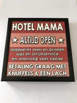 Fotolijst met tekst – Hotel mama ….. betaling graag met knuffels & een lach - 13 x 13 cm