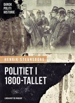 Dansk Politihistorie - Politiet i 1800-tallet