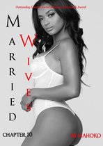 Married Wives: Book 4.2 Chapter 10