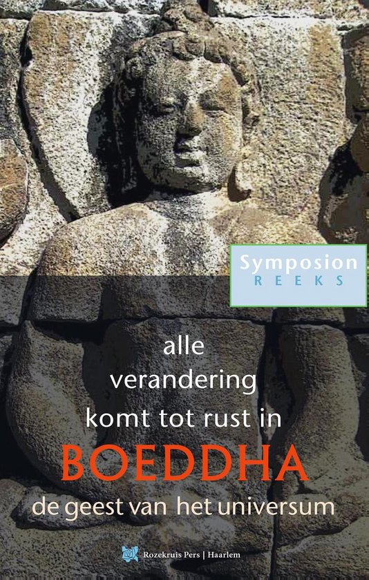 Symposionreeks 28 - Alle verandering komt tot rust in Boeddh ... - cover