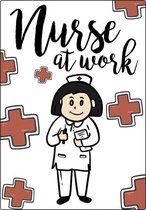 Spreukenbordje: Nurse at work! | Houten Tekstbord