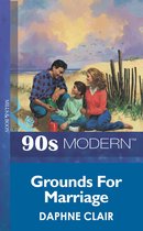Grounds For Marriage (Mills & Boon Vintage 90s Modern)