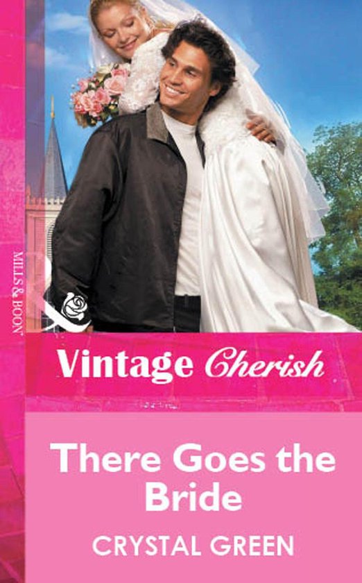 There Goes the Bride (Mills & Boon Vintage Cherish) - cover