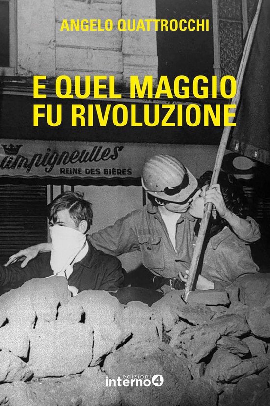 E quel maggio fu rivoluzione (ebook), Angelo Quattrocchi