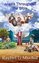 Angels Throughout - Angels Throughout the Bible