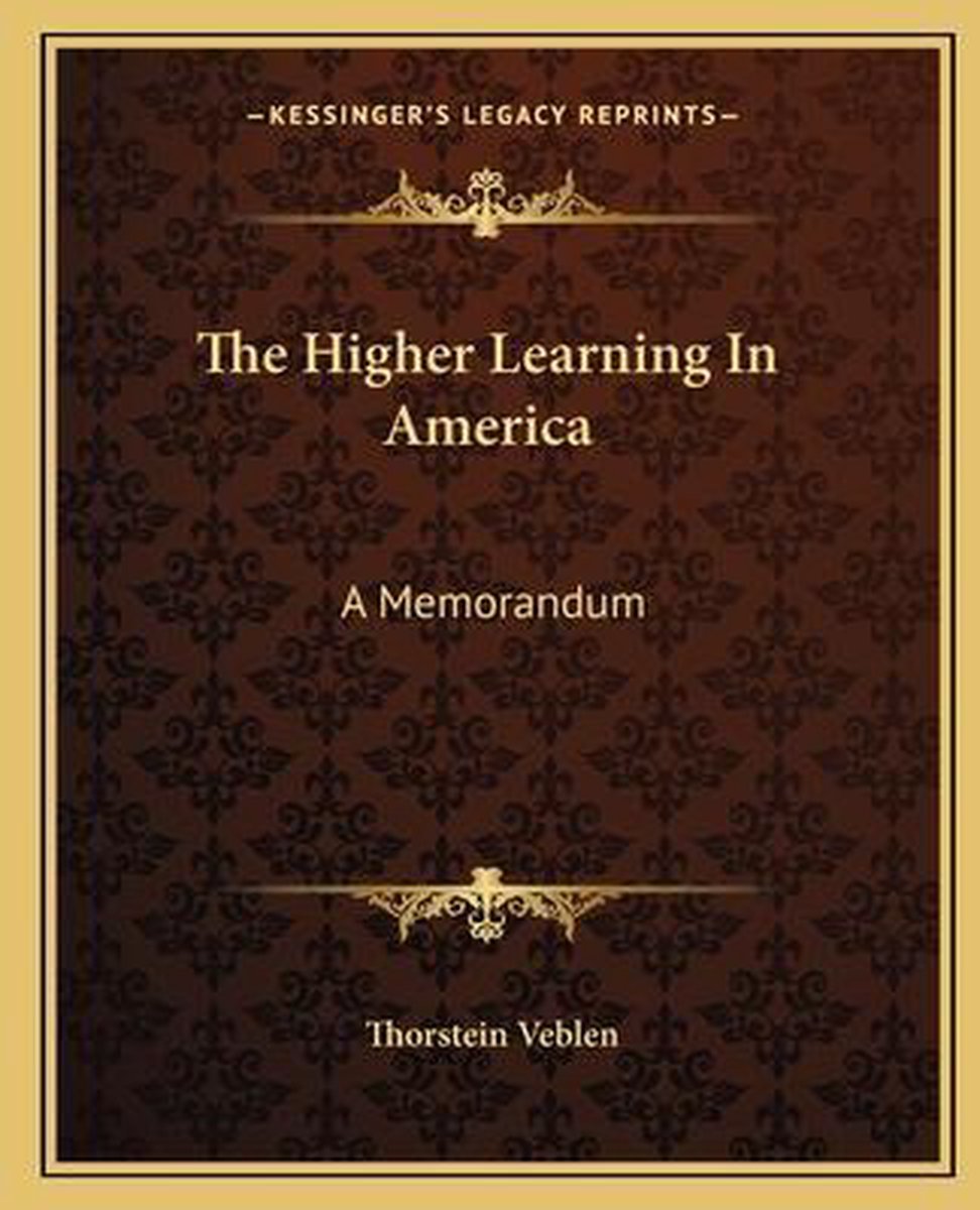 The Higher Learning In America van Veblen Thorstein