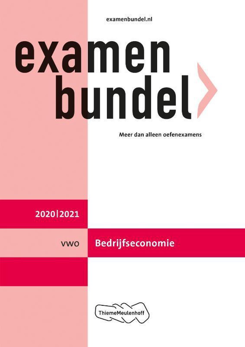 Examenbundel vwo Bedrijfseconomie 2020/2021 - ThiemeMeulenhoff bv