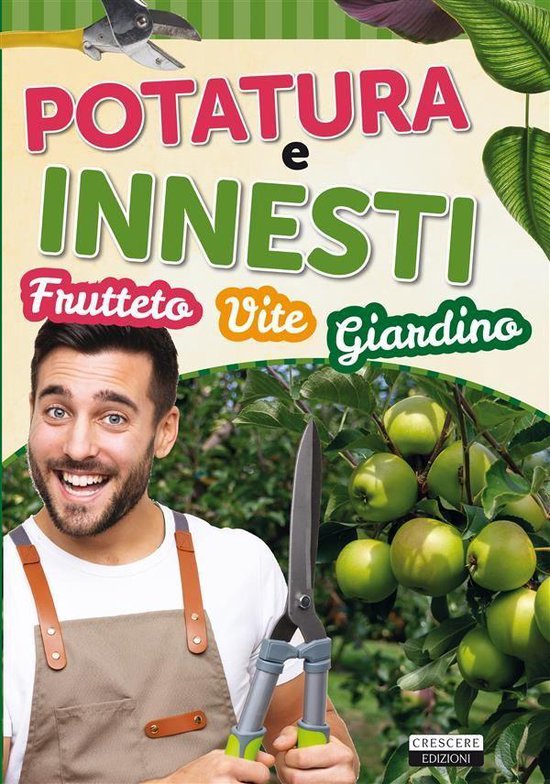 Manuali - Potatura e innesti (frutteto, vite, giardino) - cover