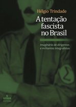 A tentação fascista no Brasil