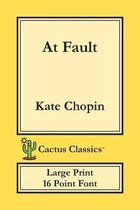 Cactus Classics Large Print- At Fault (Cactus Classics Large Print)